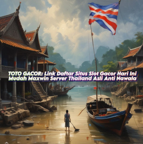 TOTO GACOR Link Daftar Situs Slot Gacor Hari Ini Mudah Maxwin Server Thailand Asli Anti Nawala.jpg