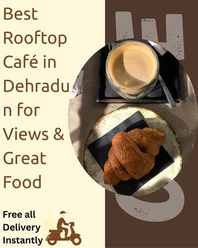 Best Rooftop Café in Dehradun for Views & Great Food (2).jpg