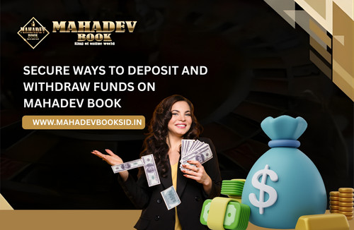 Secure Ways to Deposit and Withdraw Funds on Mahadev Book.jpg