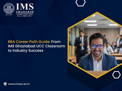 BBA Career Path Guide From IMS Ghaziabad UCC Classroom to Industry Success.jpg