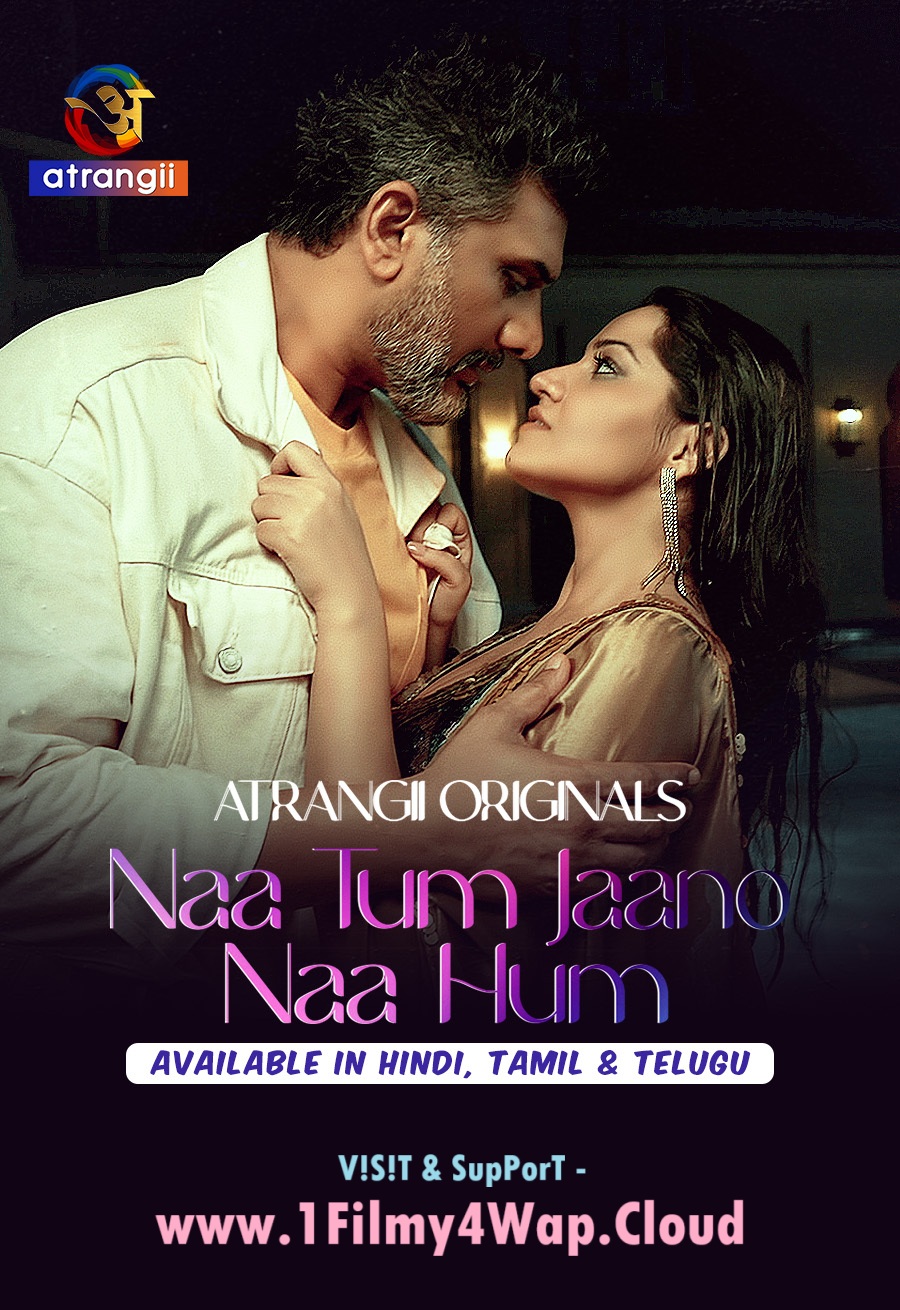 Naa Tum Jaano Naa Hum Part-1 (2025) S01E01T03 Atrangii Hindi Web Series 1080p | 720p | 480p WEB-DL x264 AAC Download