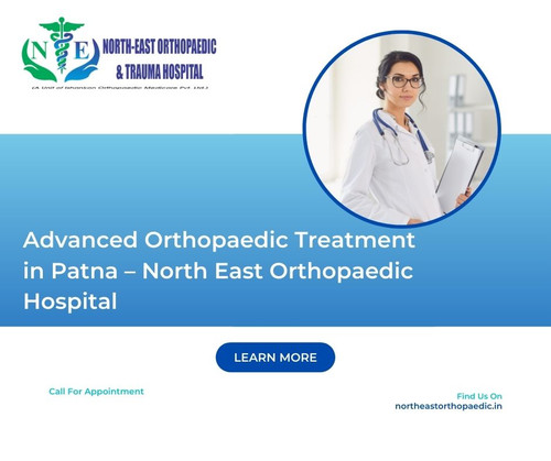 Advanced Orthopaedic Treatment in Patna – North East Orthopaedic Hospital.jpg