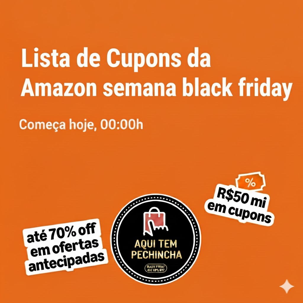 Lista de Cupons da Amazon: Semana Black Friday Amazon
