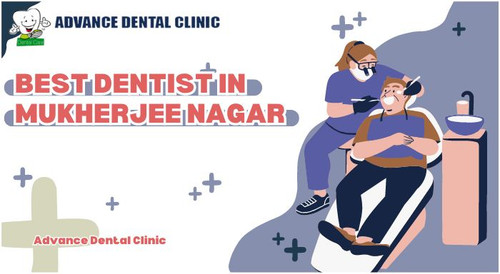 Best Dentist in Mukherjee Nagar - Advance Dental Clinic.jpg