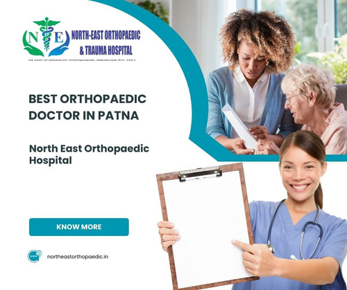 Best Orthopaedic Doctor in Patna: North East Orthopaedic Hospital.jpg