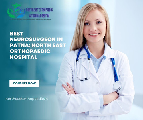 Best Neurosurgeon in Patna: North East Orthopaedic Hospital.jpg