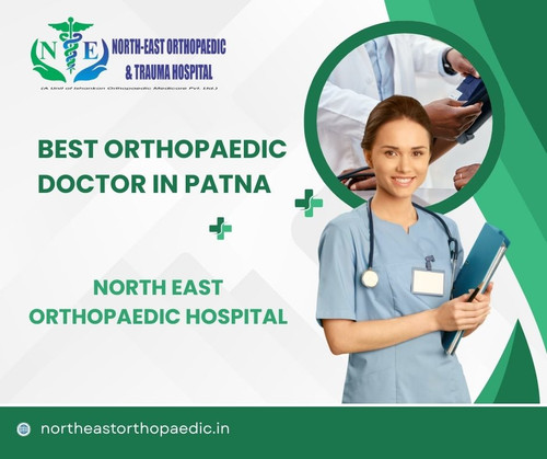 Best Orthopaedic Doctor in Patna: North East Orthopaedic Hospital.jpg