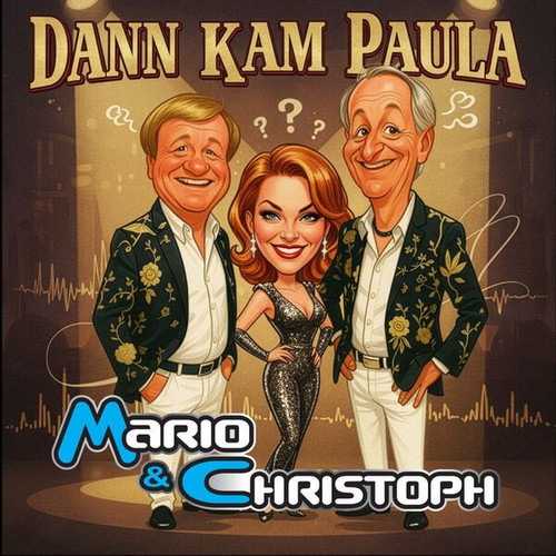 Mario & Christoph Dann Kam Paula.jpg