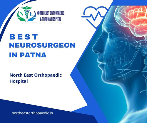 Top Neurosurgeon in Patna: North East Orthopaedic Hospital.jpg