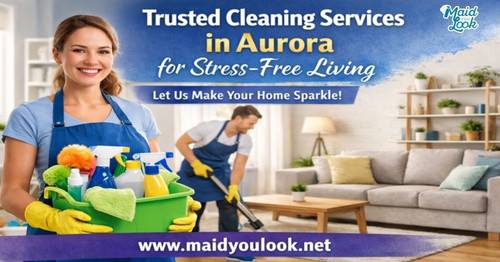 Trusted Cleaning Services in Aurora for Stress-Free Living.jpg