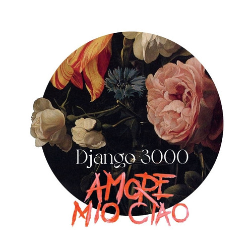 Django 3000 Amore Mio Ciao.jpg