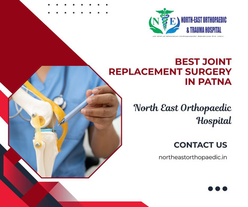 Best Joint Replacement Surgery in Patna: North East Orthopaedic Hospital.jpg