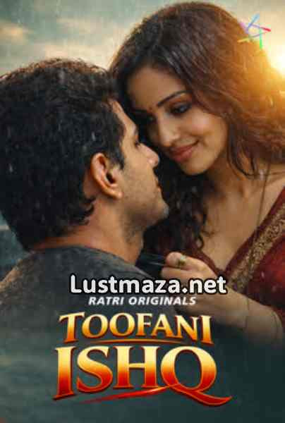 Toofani Ishq (2026) S01 E01 Ratri App – Hindi Hot Short Film – WEB-DL X264 1080p 720p 480p Download