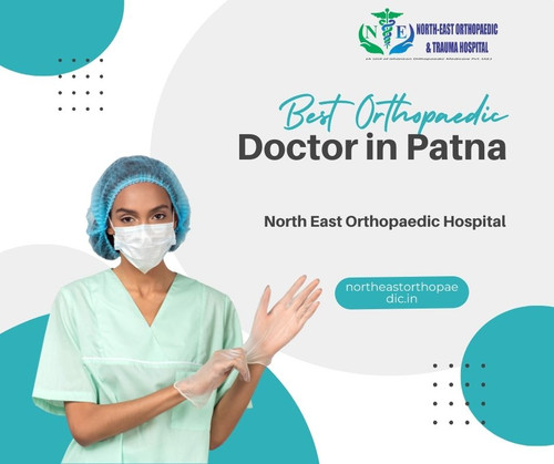 Best Orthopaedic Doctor in Patna: North East Orthopaedic Hospital.jpg