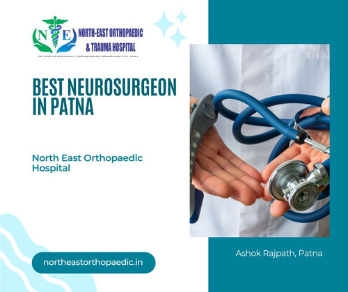 Best Neurosurgeon in Patna: North East Orthopaedic Hospital.jpg