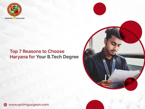 Top 7 Reasons to Choose Haryana for Your B.Tech Degree.jpg