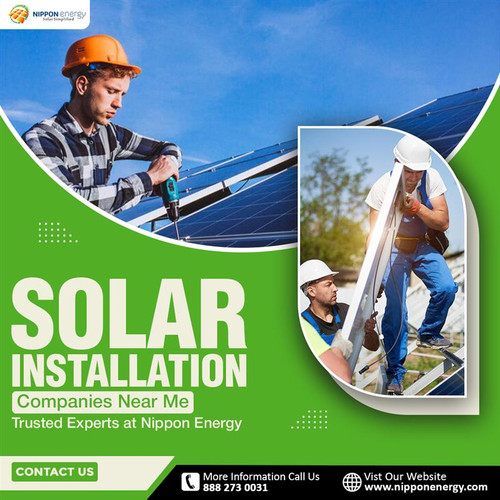 Solar Installation Companies Near Me – Trusted Experts at Nippon Energy.jpg