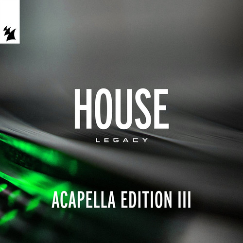 VA - Armada Music - House Legacy (Acapella Edition III)