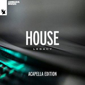 VA - Armada Music - House Legacy (Acapella Edition)