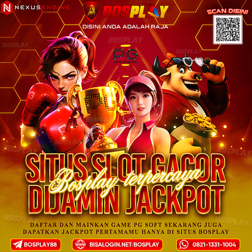 DAFTAR BOSPLAY88 AGEN SLOT GACOR 2026 AMAN DAN TERPERCAYA.jpg