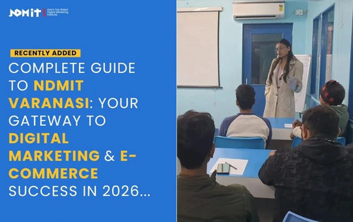 Advance Your Career with NDMIT Digital Marketing Certification in Varanasi.jpg