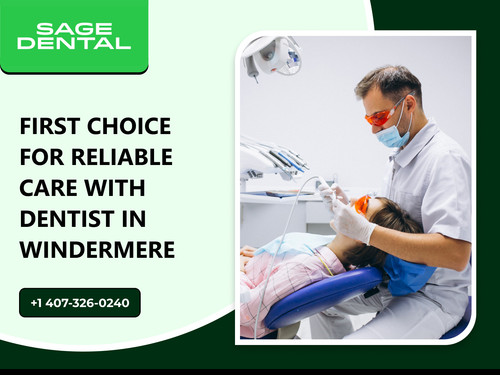 First Choice for Reliable Care with Dentist in Windermere.jpg