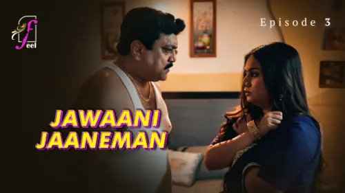 Jawaani Jaaneman E03 2025 FeelApp Hindi Hot Web Series Watch Free.webp