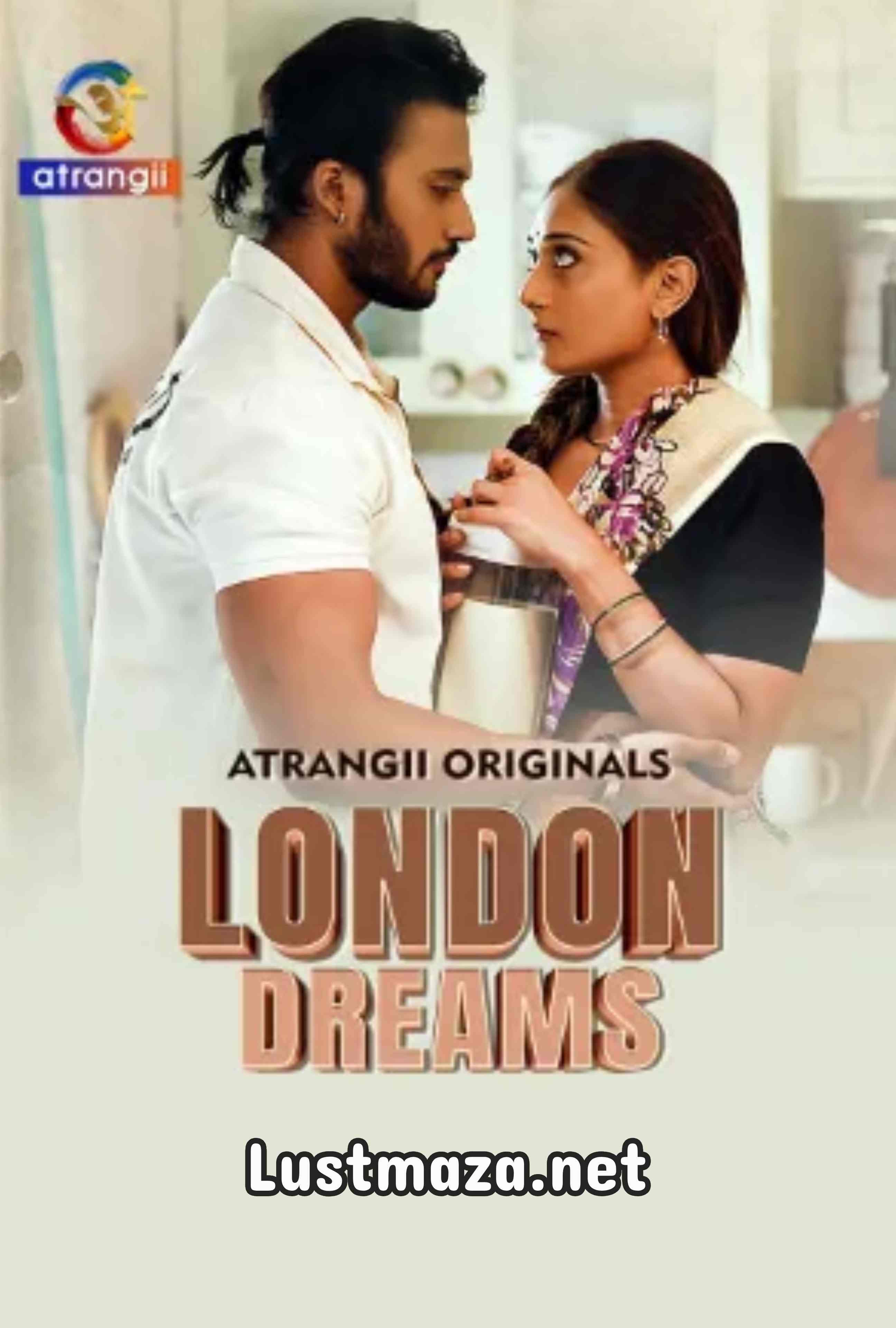 London Dreams Part 01 (2025) Season 1 Atrangii – Hindi Hot Web Series – WEB-DL X264 1080p 720p 480p – Download