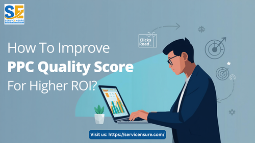 How To Improve PPC Quality Score For Higher ROI.png