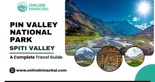 Pin Valley National Park A Complete Travel Guide (1).png
