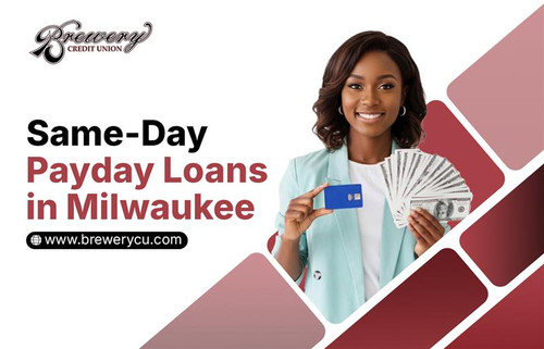 Payday Loans Milwaukee Option Reimagined With Fast Cash Loans At Brewery Credit Union.jpg