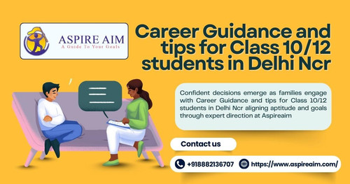 Career Guidance and tips for Class 1012 students in Delhi Ncr.jpg