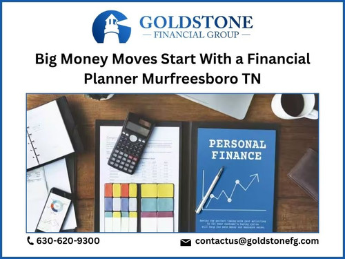 Big Money Moves Start With a Financial Planner Murfreesboro TN.jpg