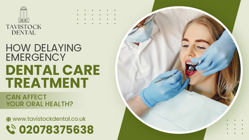 How Delaying Emergency Dental Care Treatment Can Affect Your Oral Health?.jpg