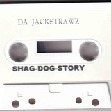 Da Jackstrawz Shag Dog Story Side A