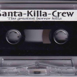 Santa Killa Crew Tha Greatest Horror Killa Side B