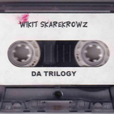 Wikit ScareKrowz Ya Reap What Ya Sow Da Trilogy Side A