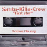 Santa Killa Crew First Star Side A
