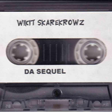 Wikit ScareKrowz Ya Reap What Ya Sow Da Sequel Side A