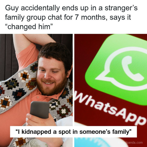 accidentally added family private whatsapp group seven months.jpg