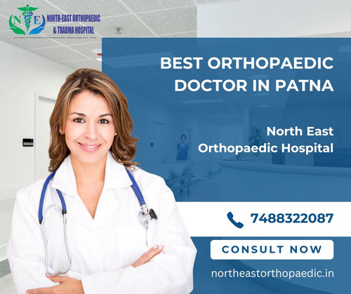 Best Orthopaedic Doctor in Patna: North East Orthopaedic Hospital.jpg