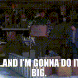 Do it big.gif