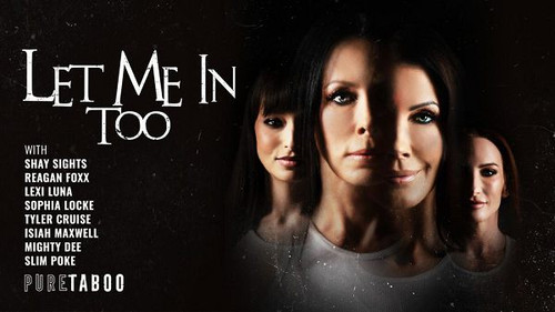 PureTaboo 2025.07.01 Let Me in Too (Reagan Foxx, Lexi Luna, Shay Sights, Sophia Locke) [AKS].jpg