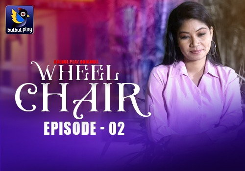 Wheel Chair 2025 Bulbulplay Ep2 Hot Web Series