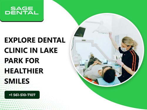 Explore Dental Clinic in Lake Park for Healthier Smiles.jpg