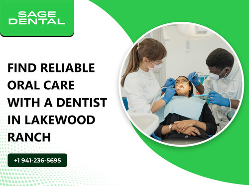 Find Reliable Oral Care with A Dentist in Lakewood Ranch.jpg