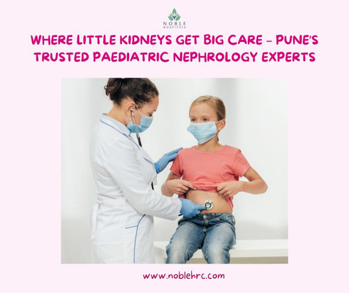 Where Little Kidneys Get Big Care – Pune’s Trusted Paediatric Nephrology Experts.jpg