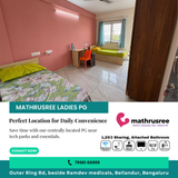 Mathru Shree PG is strategically located near major workplaces and essentials