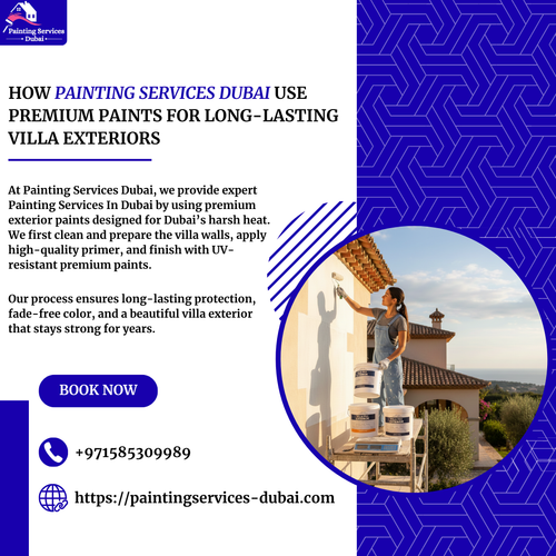 How Painting Services Dubai Use Premium Paints for Long Lasting Villa Exteriors.png