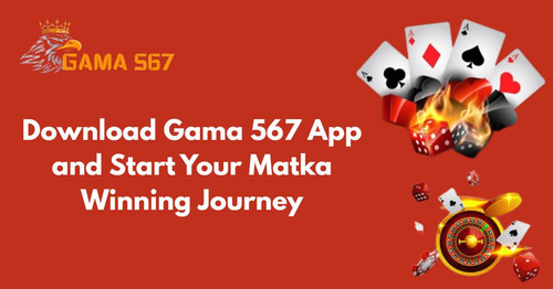 Download Gama 567 App and Start Your Matka Winning Journey.jpg
